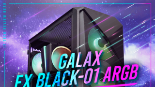 GALAX EX BLACK 01 ARGB 케이스 리뷰